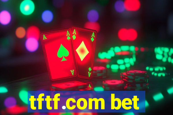 tftf.com bet